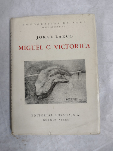 Monografías De Arte. Jorge Larco Miguel C. Victorica   °