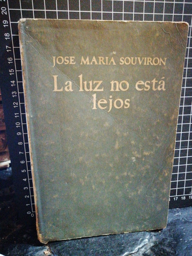 La Luz No Está Lejos. José María Souviron. Autógrafo. 