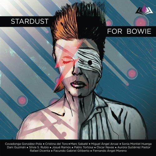 Stardust For Bowie: Sus Letras Convertidas En Relatos (sangr