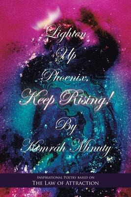 Libro Lighten Up Phoenix, Keep Rising! : Inspirational Po...