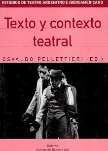 Texto Y Contexto Teatral - Osvaldo Pellettieri