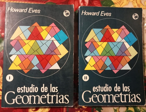 Estudio De Las Geometrías Howard Eves 2 Tomos (Usado)