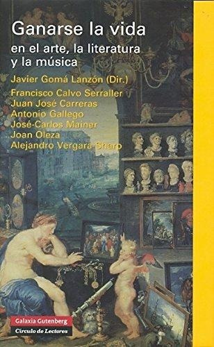 Ganarse La Vida En El Arte, La Literatura Y La Música 