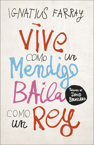 Libro Vive Como Un Mendigo, Baila Como Un Rey