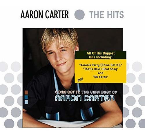Cd Come Get It The Very Best Of Aaron Carter - Aaron Carter