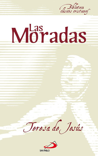 Las Moradas, De Santa Teresa De Jesús