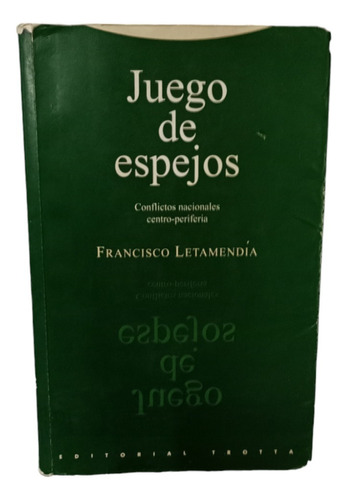 Juego De Espejos, Francisco Letamandia