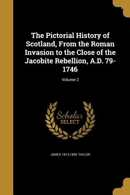 Libro The Pictorial History Of Scotland, From The Roman I...