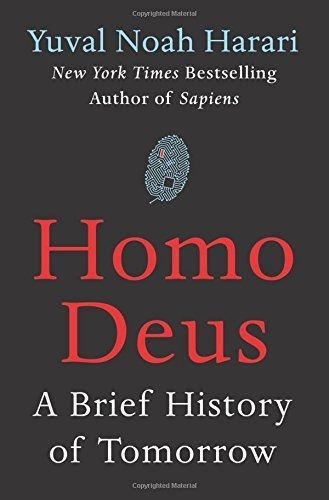 Homo Deus: A Brief History Of Tomorrow, De Yuval Noah Harari Dr. Editorial Harper, Tapa Dura En Inglés, 2017