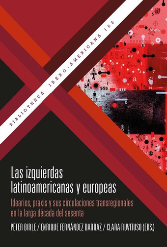 Izquierdas Latinoamericanas Y Europeas Idearios Praxis