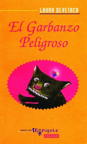 El Garbanzo Peligroso - Devetach, Laura