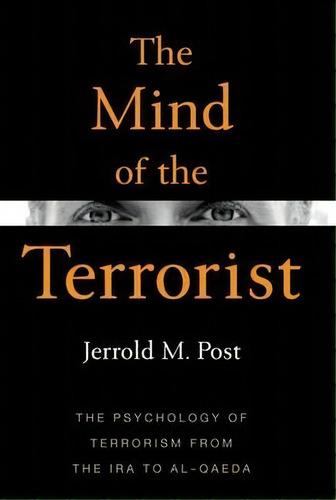 The Mind Of The Terrorist, De Jerrold M. Post. Editorial Palgrave Macmillan, Tapa Blanda En Inglés