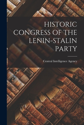 Libro Historic Congress Of The Lenin-stalin Party - Centr...