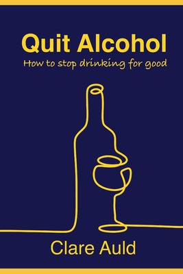 Libro Quit Alcohol: How To Stop Drinking For Good - Auld,...