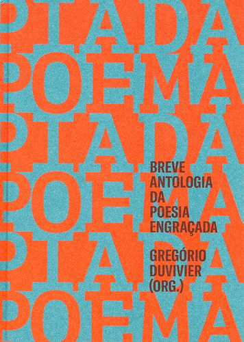 Poema-piada: Breve antologia da poesia engraçada, de Duvivier, Gregorio. Ubu Editora Ltda ME, capa mole em português, 2017