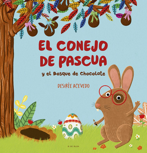 Libro El Conejo De Pascua Y El Bosque De Chocolate - Desi...