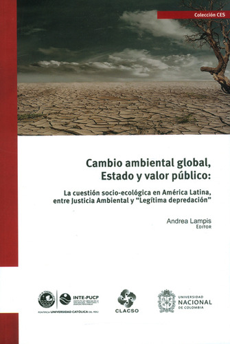 Cambio Ambiental Global, Estado Y Valor Público: La Cuesti