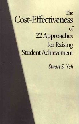 The Cost-effectiveness Of 22 Approaches For Raising Stude...