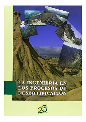 La Ingenieria En Los Procesos De Desertificacion - #d