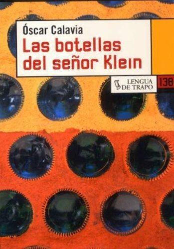 Libro Las Botellas Del Se¥or Klein  De Calavia Saez Oscar
