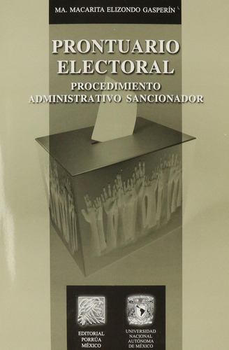 Prontuario electoral + CD: No, de Elizondo Gasperín, María Macarita., vol. 1. Editorial Porrua, tapa pasta blanda, edición 2 en español, 2012