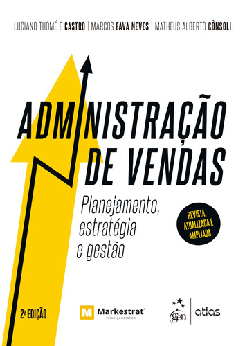 Administração de Vendas - Planejamento, estratégia e gestão, de Castro, Luciano Thomé e. Editora Atlas Ltda., capa mole em português, 2018