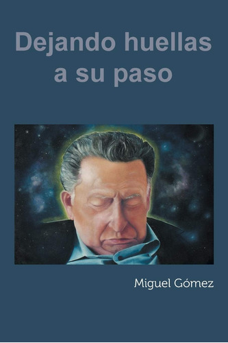 Libro: Dejando Huellas A Su Paso (spanish Edition)