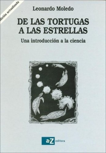 De Las Tortugas A Las Estrellas - Moledo, Leonardo