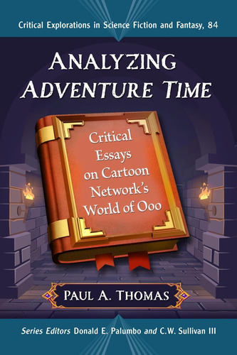 Libro: Analyzing Adventure Time: Critical Essays On Cartoon 