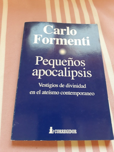 Pequeños Apocalipsis. Carlo Formenti