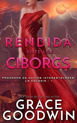 Libro: Rendida Ante Los Ciborgs (programa De Novias Interest