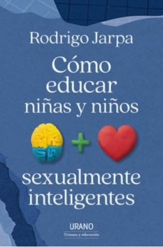 Como Educar A Ninas Y Ninos Sexualmente Inteligentes