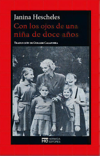 Con Los Ojos De Una Niãâ±a De Doce Aãâ±os, De Hescheles-altman, Janina. Editorial Hermida Editores S L, Tapa Blanda En Español