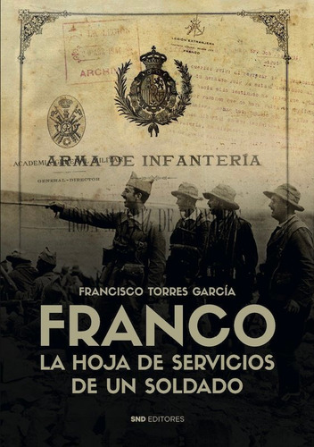 Libro Franco. La Hoja De Servicios De Un Soldado - Torres...