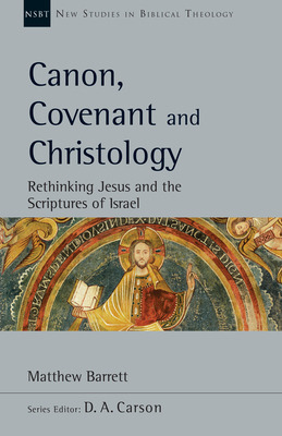 Libro Canon, Covenant And Christology: Rethinking Jesus A...