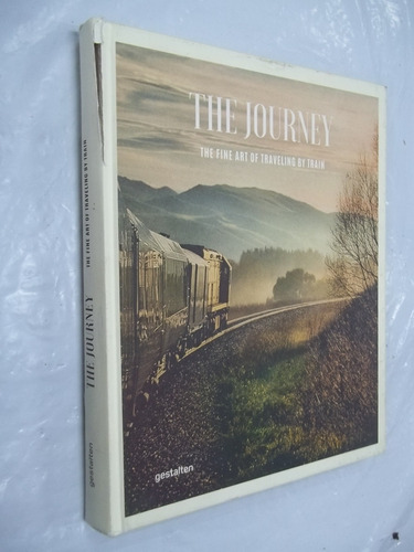 Livro - The Journey The Fine Art Of Travelling Train Outlet