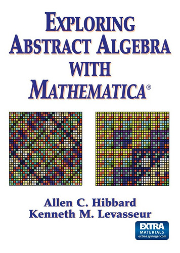 Exploring Abstract Algebra With Mathematica (with Cd-rom)