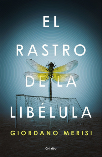 Libro El Rastro De La Libélula - Merisi, Giordano