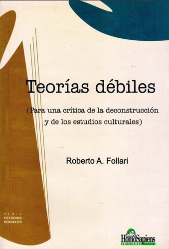 Follari Roberto - Teorias Debiles- Libro