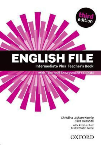 English File Third Edition: Intermediate Plus: Teacher's Boo