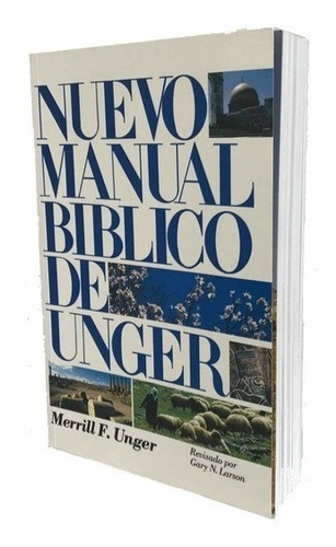 Nuevo Manual Bíblico De Unger - Merrill F. Unger