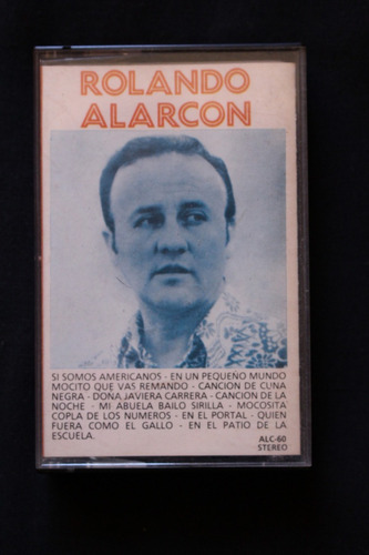 Casete Rolando Alarcón - Si Somos Americanos