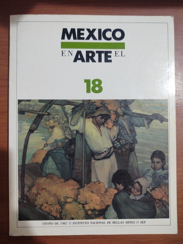 Revista: México En El Arte #18. Portada De Saturnino Herrán