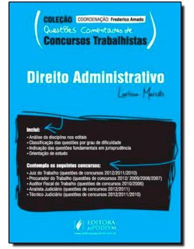 Direito Administrativo Coleção Questões Comentadas De Concursos Trabalhistas, De Larissa Merces. Editora Juspodivm, Capa Mole Em Português, 9999