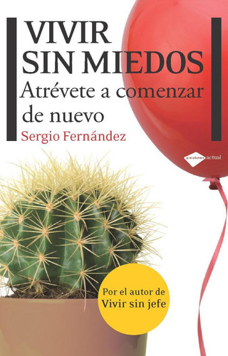 Libro: Vivir Sin Miedos. Fernández López, Sergio. Plataforma