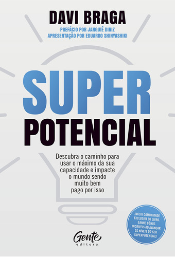 Livro Superpotencial: Descubra O Caminho Para Usar O Máximo Da Sua Capacidade E Impacte O Mundo Sendo Muito Bem Pago Por Isso - Braga, Davi [2023]