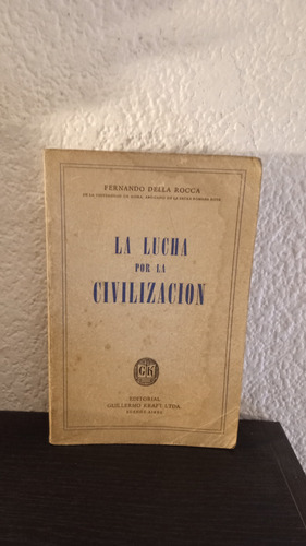 La Lucha Por La Civilización - Fernando Della Rocca