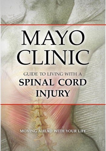 Libro: Mayo Clinic Guide To Living With A Spinal Cord Moving