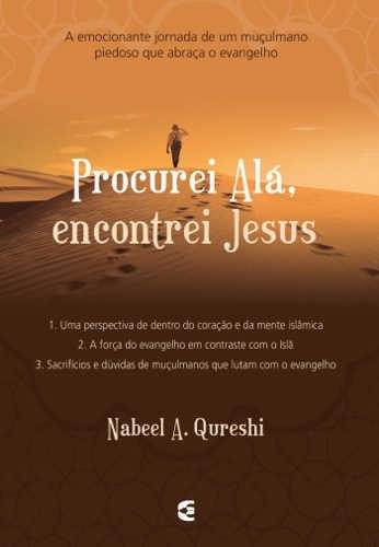 Procurei Alá, Encontrei Jesus - Cultura Cristã