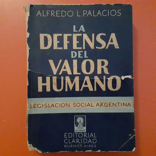 La Defensa Del Valor Humano Alfredo L. Palacios